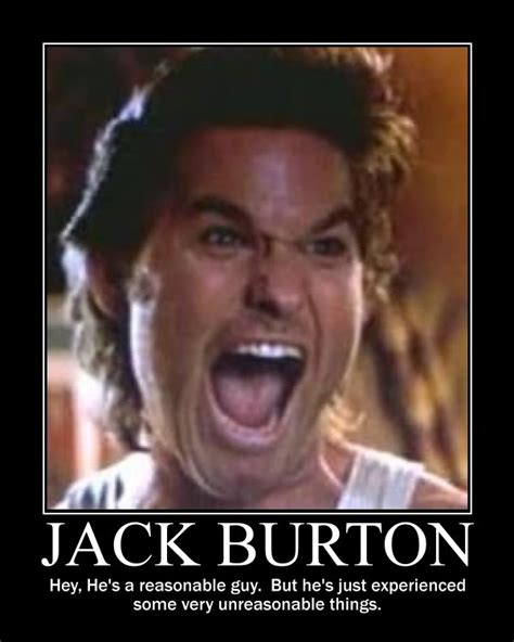 33 Amazing Jack Burton Quotes Which Will Inspire You | Picsmine