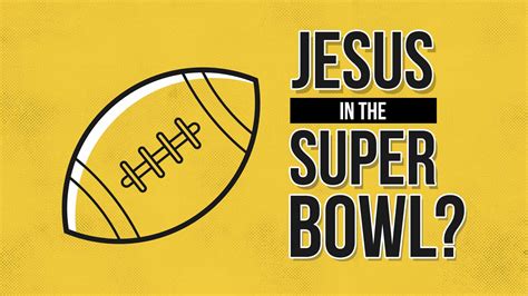 Jesus Will Be In The 2023 Super Bowl - Way Nation