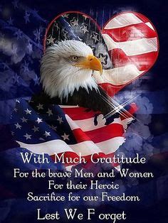 With much gratitude for the brave men and women. For their heroic ...