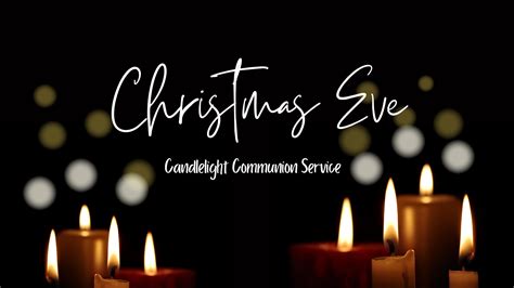 Copy of Christmas Eve Communion Service – Briarwood Church