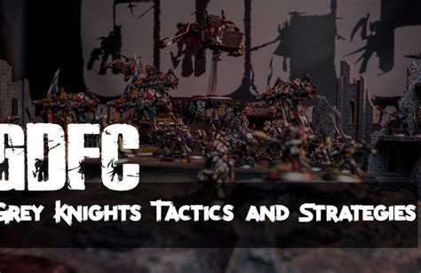 Grey Knights Tactics and Strategies - Grim Dark Filthy Casuals