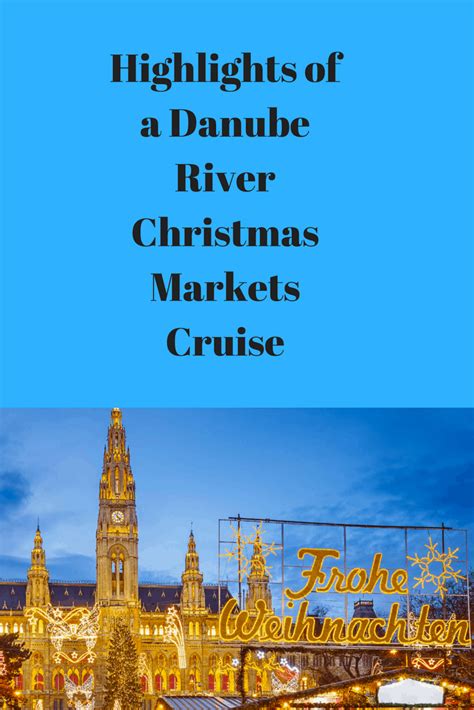 Christmas Cruises: Highlights From The Danube River