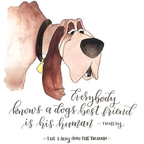 Lady and The Tramp. I thought this was a cute quote from good old ...