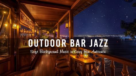 Outdoor Bar Jazz🍷 Tender Exquisite Saxophone Jazz Music- Soft ...