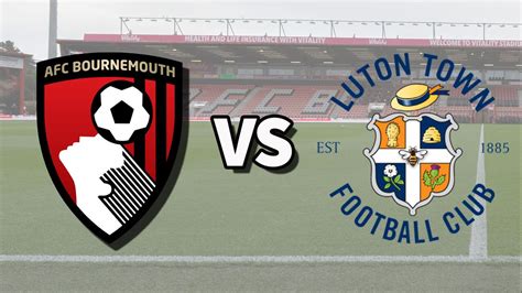 Bournemouth vs Luton live stream: How to watch Premier League game ...