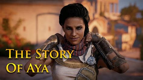 Assassin's Creed Origins | The Story Of Aya - YouTube