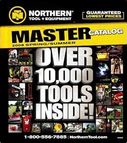 Northern Tool + Equipment MASTER Catalog 2008 Spring/Summer - Over 10 ...