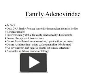 PPT – Family Adenoviridae PowerPoint presentation | free to view - id ...