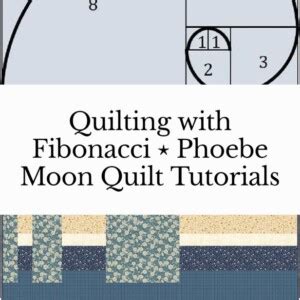 Quilting with Fibonacci ⋆ Phoebe Moon Quilt Tutorials