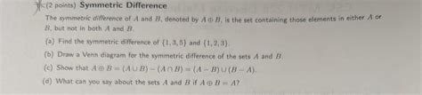 Solved (2 points) Symmetric Difference The symmetric | Chegg.com