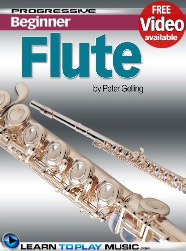 Flute Lessons for Beginners: Teach Yourself How to Play Flute (Free ...