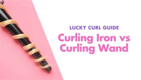 Curling Wand vs Curling Iron - Which is Better?