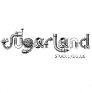 Sugarland - Stuck Like Glue (2011, CDr) | Discogs