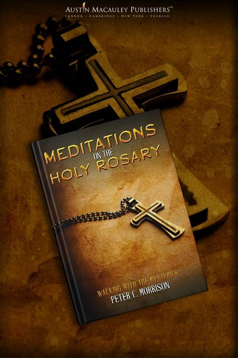 Meditations on the Holy Rosary by Peter C. Morrison | Meditation, Holy ...