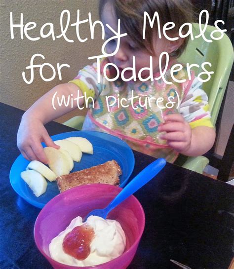 Easy and healthy toddler meals. Includes pictures! | Toddler eating ...