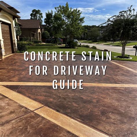 Concrete Stain for Driveway Guide