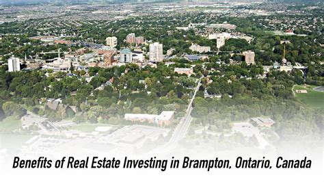 Benefits of Real Estate Investing in Brampton, Ontario, Canada – The ...