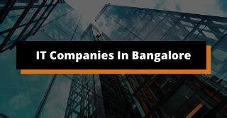 Top 51 IT Companies In Bangalore [Most Updated List 2023]