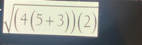 Solved (4(5+3))(2)2 | Chegg.com