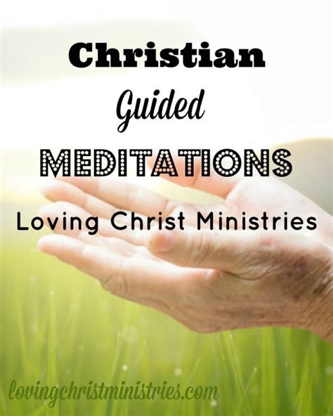 Christian Guided Meditations | Loving Christ Ministries