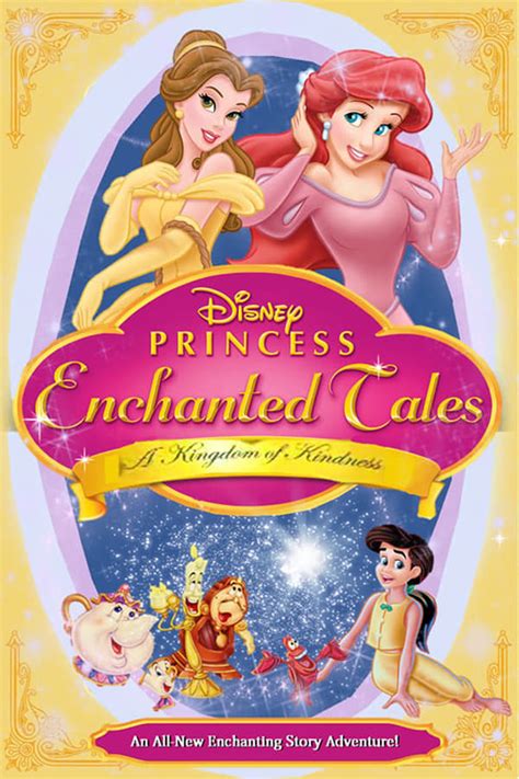 Princess Enchanted Tales - A Kingdom of Kindness (2005) — The Movie ...