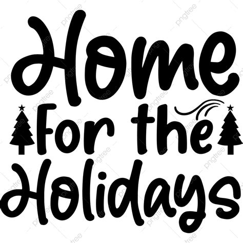 Home For The Holidays, Holidays Drawing, Holidays Sketch, Christmas Svg ...