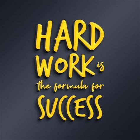 Hard Work Is The Formula For Success - 3d Quote | Work hard, Hard work ...