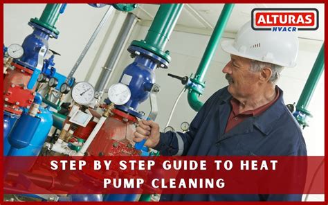 Guide to Heat Pump Cleaning | Alturas Contractors