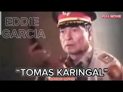 EDDIE GARCIA FULL ACTION MOVIES "TOMAS KARINGAL" TRUE STORY ...