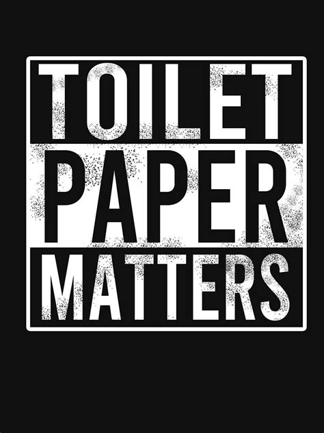 "Coronavirus Toilet Paper Matters Meme" T-shirt for Sale by primetee ...