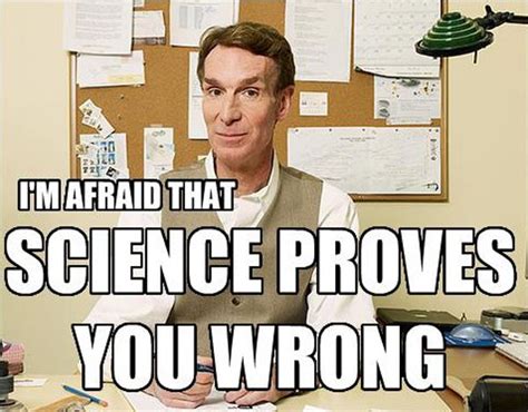 10 Best Bill Nye The Science Guy Memes | Science jokes, Science guy ...