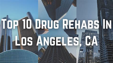 Top 10 Drug Rehabs In Los Angeles, CA - YouTube