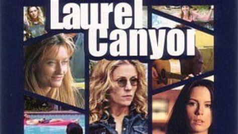 Laurel Canyon (2003) - TrailerAddict