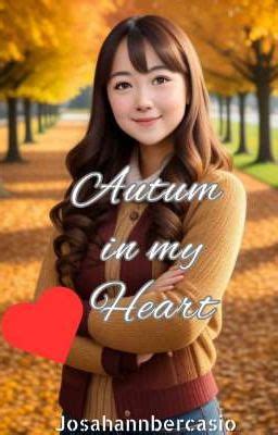 Autumn in my Heart - Cohen07 - Wattpad