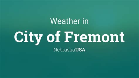 Weather for City of Fremont, Nebraska, USA