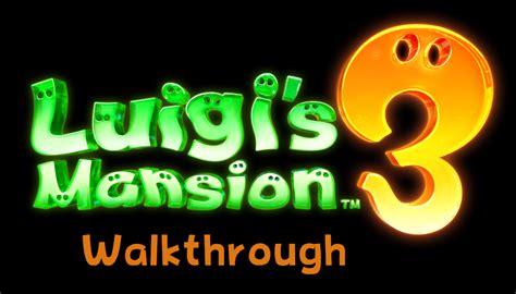 Luigi's Mansion 3 Walkthrough