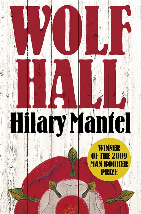 The Neverending Stories: "Wolf Hall" by Hilary Mantel