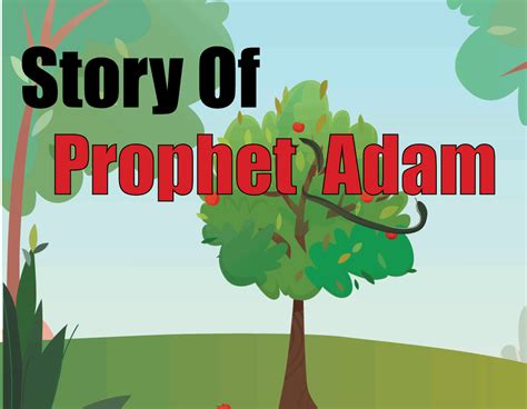 The Story of Prophet Adam (as) - My Islam