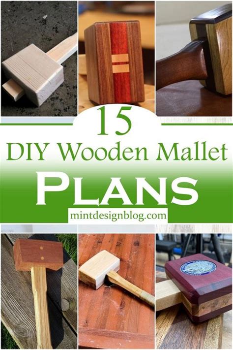 15 DIY Wooden Mallet Plans for Your Workshop - Mint Design Blog