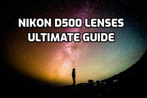 These are 6 MUST-HAVE lenses for Nikon D500 [In 2023] 📸