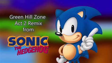 Green Hill Zone Act 2 Remix ~ Sonic The Hedgehog - YouTube