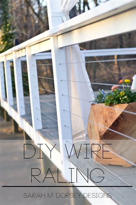 DIY Wire Railing | Tutorial - Dorsey Designs