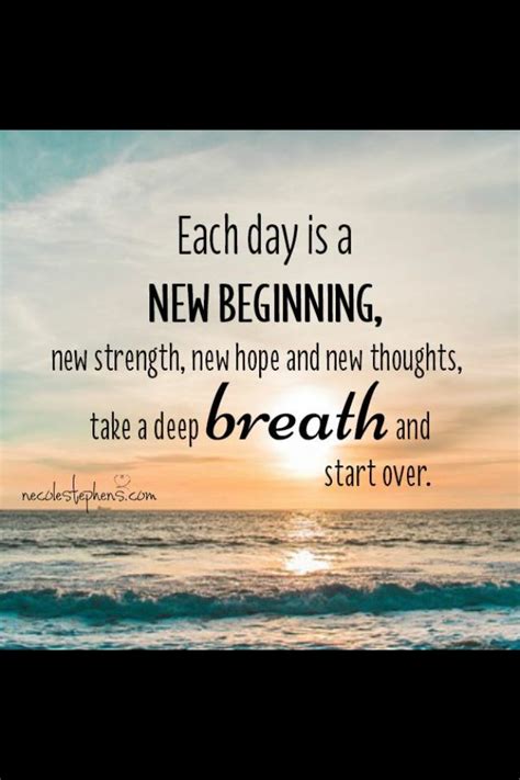 Each day is a New Beginning | Start the day quotes, New beginning ...