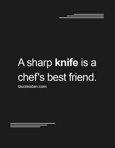 20 Knife Quotes ideas | knife quote, quotes, inspirational quotes