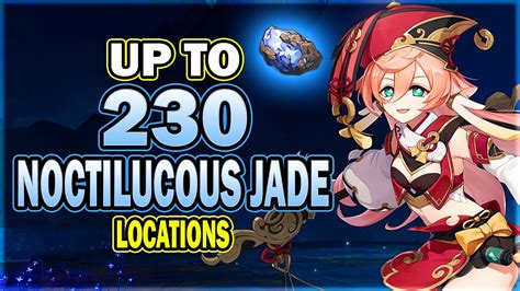 All 230 Noctilucous Jade Locations (Potentially) - Efficient Farming ...