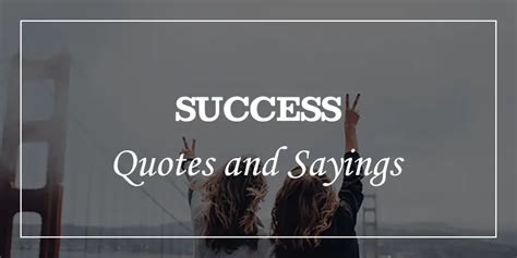 130 The Best Success Quotes And Sayings Of All Time - DP Sayings