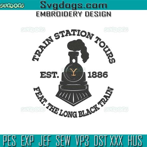 Yellowstone Train Station Tour Embroidery Design File, Feat The Long ...