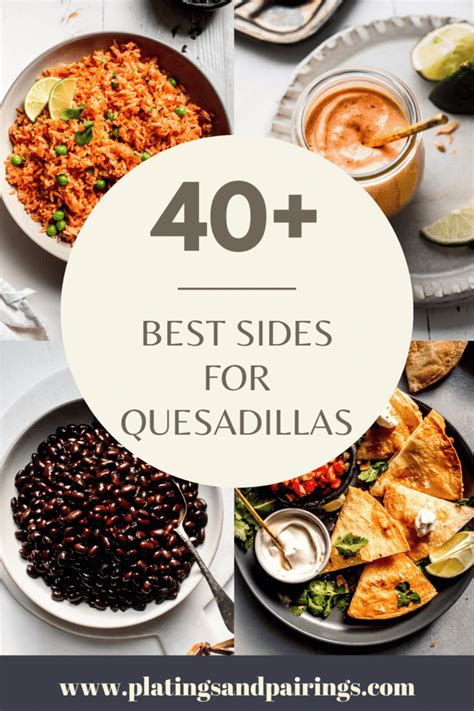 40+ BEST Sides for Quesadillas: Easy + Delicious