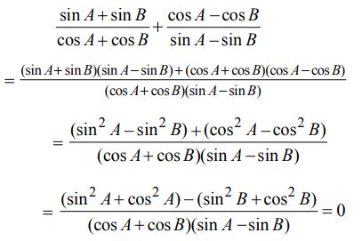 The value of sinA + sinB/ cosA+ cosB + cosA- cosB/ sinA- sinB is (a) 0 ...