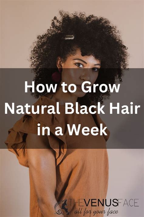 How to Grow Natural Black Hair in a Week